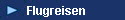   Flugreisen