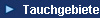   Tauchgebiete